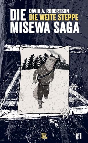Die weite Steppe: Misewa-Saga Band 1 von Little Tiger